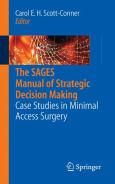 SAGES Manual of Strategic Decision Making: Case Studies in Minimal Access Surgery