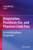 Amputation, Prosthesis, and Phantom Limb Pain