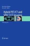 Hybrid PET/CT and SPECT/CT Imaging: A Teaching File. Text with DVD