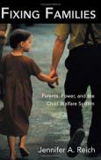 Fixing the Family: Parents, Power, and the Child Welfare System