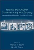 Parents and Children Communicating with Society: Managing Relationships Outside of Home