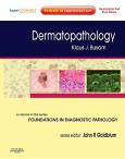 Dermatopathology. Text with Internet Access Code for Expert Consult Website