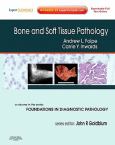 Bone and Soft Tissue Pathology. Text with Internet Access Code for Expert Consult Edition