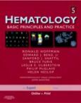 Hematology: Basic Principles and Practice. Text with Internet Access Code for Expert Consult Edition