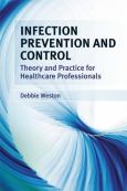 Infection Prevention and Control: Theory and Clinical Practice for Healthcare Professionals