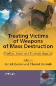 Treating Victims of Weapons of Mass Destruction: Medical, Legal and Strategic Aspects