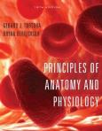 Principles of Anatomy and Physiology. Text with "A Brief Atlas of the Skeleton, Surface Anatomy, and Selected Medical Images".