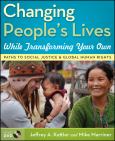 Changing People's Lives While Transforming Your Own: Paths to Social Justice and Global Human Rights. Text with DVD