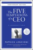 Five Temptations of a CEO: A Leadership Fable