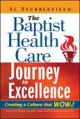 Baptist Health Care Journey to Excellence: Creating a Culture that WOWs