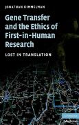 Gene Transfer and the Ethics of First-in-Human Research: Lost in Translation