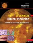 Essential Clinical Medicine: Symptoms, Diagnosis, Management