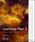 Learning Flex 3: Getting Up to Speed with Rich Internet Applications