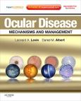 Ocular Disease: Mechanisms and Management. Text with Internet Access Code for ExpertConsult