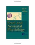 Fetal and Neonatal Physiology. 2 Volume Set