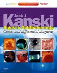 Signs in Ophthalmology: Causes and Differential Diagnosis. Text with Internet Access Code for Expert Consult Website