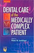 Dental Care of the Medically Complex Patient