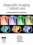 Diagnostic Imaging in Critical Care: A Problem Based Approach. Text with DVD