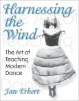 Harnessing the Wind: The Art of Teaching Modern Dance