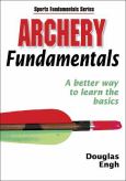 Archery Fundamentals: A Better Way to Learn the Basics