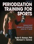 Periodization Training for Sports: Science-Based Strength and Conditioning Plans for 20 Sports