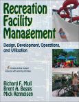 Recreation Facility Management: Design, Development, Operations, and Utilization