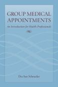 Group Medical Appointments: An Introduction for Health Professionals