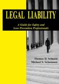 Legal Liability: A Guide for Safety and Loss Prevention Professionals