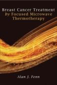 Breast Cancer Treatment by Focused Microwave Thermotherapy
