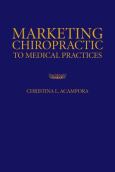 Marketing Chiropractic to Medical Practices