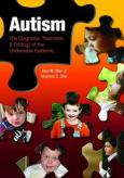 Autism: The Diagnosis, Treatment, & Etiology of the Undeniable Epidemic. Text with DVD