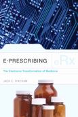 e-Prescribing: The Electronic Transformation of Medicine