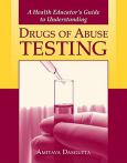 Health Educator's Guide to Understanding Drugs of Abuse Testing