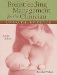 Breastfeeding Management for the Clinician: Using the Evidence