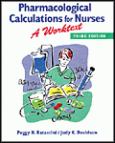 Pharmacological Calculations for Nurses: A Worktext