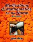 Medications and Mathematics for the Nurse