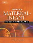 Delmar's Maternal-Infant: Nursing Care Plans. Text with CD-ROM for Macintosh and Windows