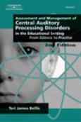 Assessment and Management of Central Auditory Processing Disorders in the Educational Setting: From Science to Practice