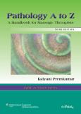 Pathology A to Z: Handbook for Massage Therapists. Text with Internet Access Code for thePoint and CD-ROM for Windows and Macintosh