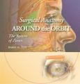 Surgical Anatomy Around the Orbit: The System of Zones. Text with CD-ROM for Macintosh and Windows