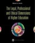 Legal, Professional and Ethical Dimensions of Higher Education