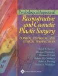 Psychological Aspects of Reconstructive and Cosmetic Plastic Surgery: Clinical, Empirical, and Ethical Perspectives