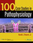 One Hundred Case Studies in Pathophysiology. Text with Internet Access Code for thePoint and CD-ROM for Windows and Macintosh