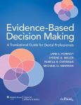 Evidence-Based Decision Making: A Translational Guide for Dental Professionals. Text with Internet Access Code for thePoint.