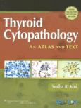 Thyroid Cytopathology: Text and Atlas. Text with Internet Access Code for Integrated Website