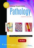 Massage Therapist's Guide to Pathology. Text with CD-ROM for Windows and Macintosh and Internet Access Code for thePoint