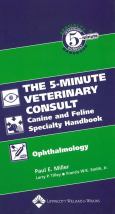 Five-Minute Veterinary Consult Canine and Feline Specialty Handbook: Ophthalmology