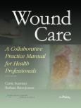 Wound Care: A Collaborative Practice Manual. Text with Online Access Code (The Point)
