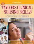 Taylor's Clinical Nursing Skills: A Nursing Process Approach. Text with CD-ROM for Macintosh and Windows and Internet Access Code