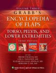 Grabb's Encyclopedia of Flaps: Torso, Pelvis, and Lower Extremities